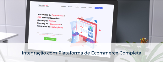 Integração com Plataforma de E-commerce completa
